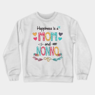 Happiness Is A Mom And Nonno Wildflower Happy Mother's Day Crewneck Sweatshirt